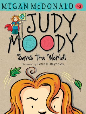 [Judy Moody 03] • Judy Moody 03 · Saves the World!